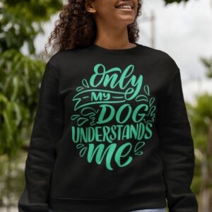 Only My Dog Understands Crewneck Sweatshirt - Image 5