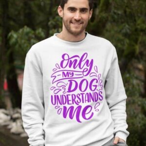 Only My Dog Understands Crewneck Sweatshirt - Image 10